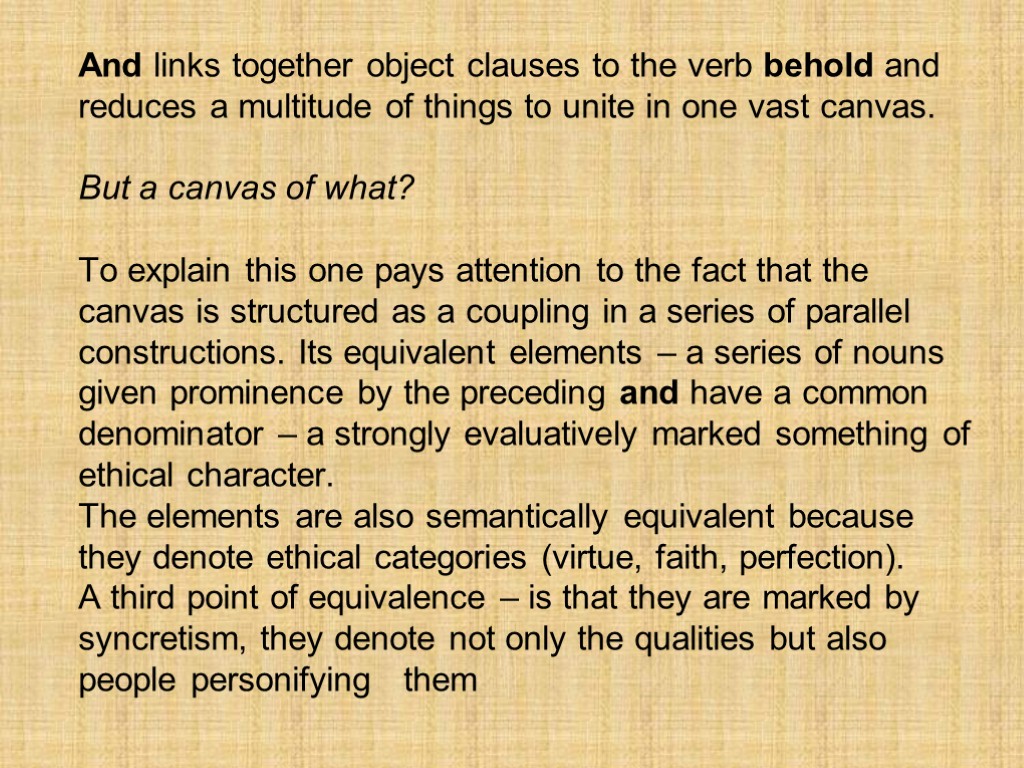 And links together object clauses to the verb behold and reduces a multitude of